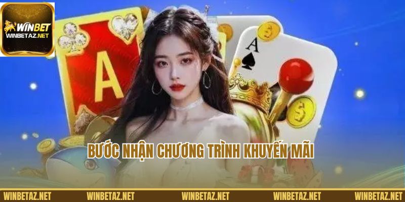 Bước nhận chương trình khuyến mãi tại Winbet