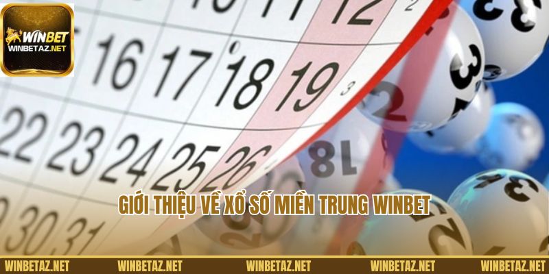 Giới thiệu về xổ số miền Trung Winbet